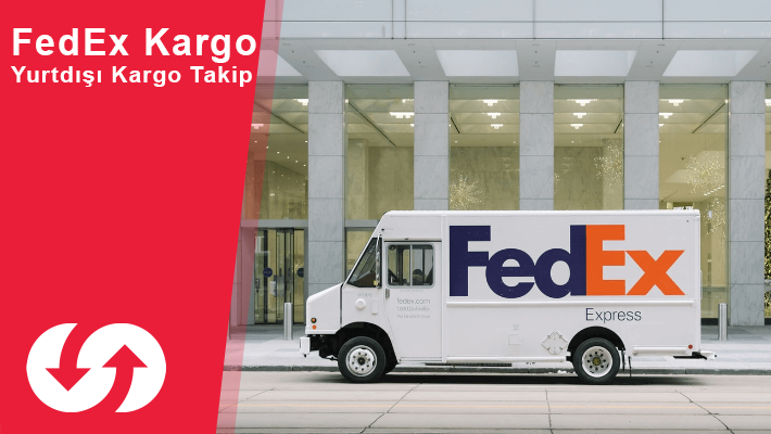 FedEx Yurtdışı Kargo Takip